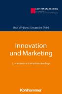 Innovation und Marketing di Rolf Weiber, Alexander Pohl edito da Kohlhammer W.