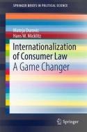 Internationalization of Consumer Law di Mateja Durovic, Hans W. Micklitz edito da Springer-Verlag GmbH