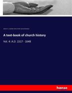 A text-book of church history di Johann K. L. Gieseler, Henry Smith, Samuel Davidson edito da hansebooks