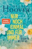 It starts with us - Nur noch einmal und für immer di Colleen Hoover edito da dtv Verlagsgesellschaft