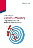 Operatives Marketing di Willy Schneider edito da Gruyter, de Oldenbourg