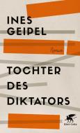 Tochter des Diktators di Ines Geipel edito da Klett-Cotta Verlag