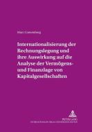 Internationalisierung der Rechnungslegung und ihre Auswirkung auf die Analyse der Vermögens- und Finanzlage von Kapitalg di Marc Coenenberg edito da Lang, Peter GmbH