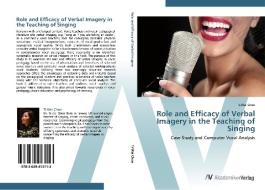 Role and Efficacy of Verbal Imagery in the Teaching of Singing di Ti-Wei Chen edito da AV Akademikerverlag