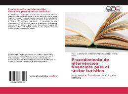 Procedimiento de intervención financiera para el sector turístico di Celia Luvia Sanchez, Ismael Cruz Parada, Arnaldo Molina Gzlez edito da EAE