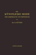 Die Künstliche Seide di H. Frederking, Karl Süvern edito da Springer Berlin Heidelberg