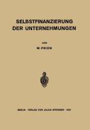 Selbstfinanzierung der Unternehmungen di W. Prion edito da Springer Berlin Heidelberg