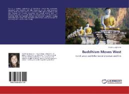 Buddhism Moves West di Kristin Lunghamer edito da LAP Lambert Academic Publishing