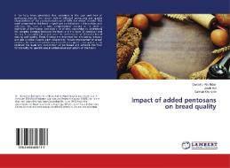 Impact of added pentosans on bread quality di Qurrat-ul-Ain Akbar, Saqib Arif, Salman Khurshid edito da LAP Lambert Academic Publishing