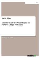Umsatzsteuerliche Rechtsfolgen des Reverse-Charge-Verfahrens di Marina Heinze edito da GRIN Publishing