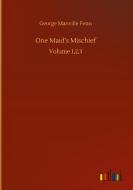 One Maid's Mischief di George Manville Fenn edito da Outlook Verlag