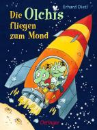 Die Olchis fliegen zum Mond di Erhard Dietl edito da Oetinger Friedrich GmbH
