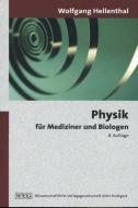 Physik für Mediziner und Biologen di Wolfgang Hellenthal edito da Wissenschaftliche