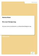Beyond Budgeting di Ramona Rozsa edito da Diplom.de