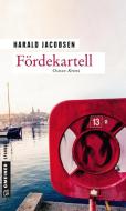 Fördekartell di Harald Jacobsen edito da Gmeiner Verlag