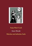 Autre Monde di Sanja Mairi Cook edito da Books on Demand
