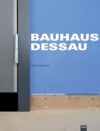 Bauhaus Dessau di Kirsten Baumann edito da Jovis Verlag GmbH