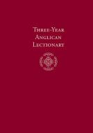 Three-Year Anglican Lectionary edito da St. Alcuin Of York Anglican Publishers