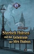 Sherlock Holmes und das Geheimnis der Mrs Hudson di J. J. Preyer edito da Fabylon Verlag
