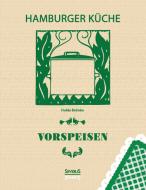 Hamburger Küche: Vorspeisen, Suppen und Salate di Hulda Behnke edito da Severus Verlag