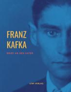 Brief an den Vater di Franz Kafka edito da LIWI Literatur- und Wissenschaftsverlag