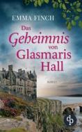 Das Geheimnis von Glasmaris Hall di Emma Finch edito da GRIN Verlag
