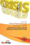 Crise Financi Re De L\'automne 2008 edito da Miss Press