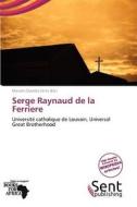 Serge Raynaud De La Ferriere edito da Duc