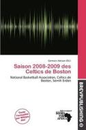 Saison 2008-2009 Des Celtics De Boston edito da Brev Publishing