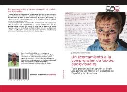 Un Acercamiento A La Comprension De Textos Audiovisuales di Romero Diaz Juan Carlos Romero Diaz edito da KS OmniScriptum Publishing