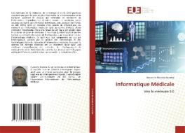 Informatique Médicale di Eustache Muteba Ayumba edito da Éditions universitaires européennes