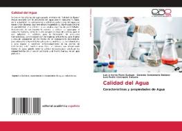 Calidad del Agua di Luis Antonio Pozo Suclupe, Gerardo Santamaria Baldera, Ivan Pedro Coronado Zuloeta edito da Editorial Académica Española