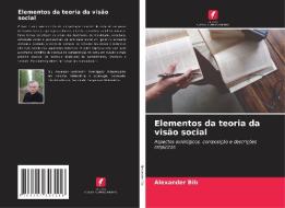 Elementos da teoria da visão social di Alexander Bib edito da Edições Nosso Conhecimento