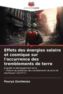 Effets des énergies solaire et cosmique sur l'occurrence des tremblements de terre di Pourya Zarshenas edito da Editions Notre Savoir