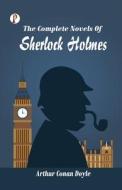 The Complete Novels of Sherlock Holmes di Arthur Conan Doyle edito da Pharos Books Private Limited