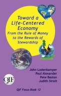 Toward a Life-Centered Economy di John Lodenkamper, Paul Alexander, Pete Baston edito da Produccicones de la Hamaca