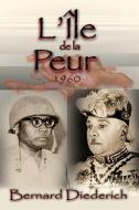 L'Ile de La Peur: 1960 di Bernard Diederich edito da Editions Henri DesChamps