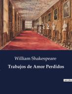 Trabajos de Amor Perdidos di William Shakespeare edito da Culturea