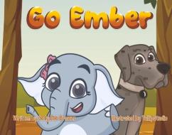 Go Ember! di Cody Brewer edito da BOOKBABY