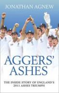 Aggers\' Ashes di Jonathan Agnew edito da Harpercollins Publishers