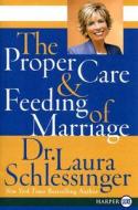The Proper Care and Feeding of Marriage di Laura C. Schlessinger edito da HARPERCOLLINS
