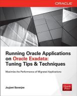 Running Applications On Oracle Exadata di Joyjeet Banerjee edito da Mcgraw-hill Education - Europe