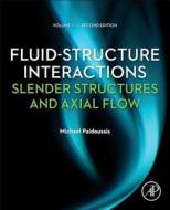 Fluid-Structure Interactions: Slender Structures and Axial Flow di Michael P. Paidoussis edito da ACADEMIC PR INC