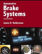 Automotive Brake Systems di James D. Halderman edito da Pearson Education (US)