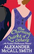 The Charming Quirks Of Others di Alexander McCall Smith edito da Little, Brown Book Group