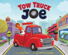 Tow Truck Joe di June Sobel edito da Houghton Mifflin Harcourt Publishing Company