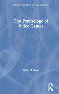 The Psychology Of Video Games di Celia Hodent edito da Taylor & Francis Ltd