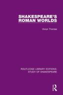 Shakespeare's Roman Worlds di Vivian Thomas edito da Taylor & Francis Ltd