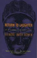 Return To Laughter di Elenore Smith Bowen edito da Bantam Doubleday Dell Publishing Group Inc