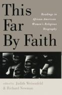 This Far By Faith di Judith Weisenfeld edito da Routledge